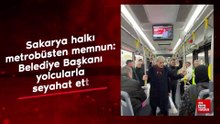 Sakarya halkı metrobüsten memnun: Belediye Başkanı yolcularla seyahat etti