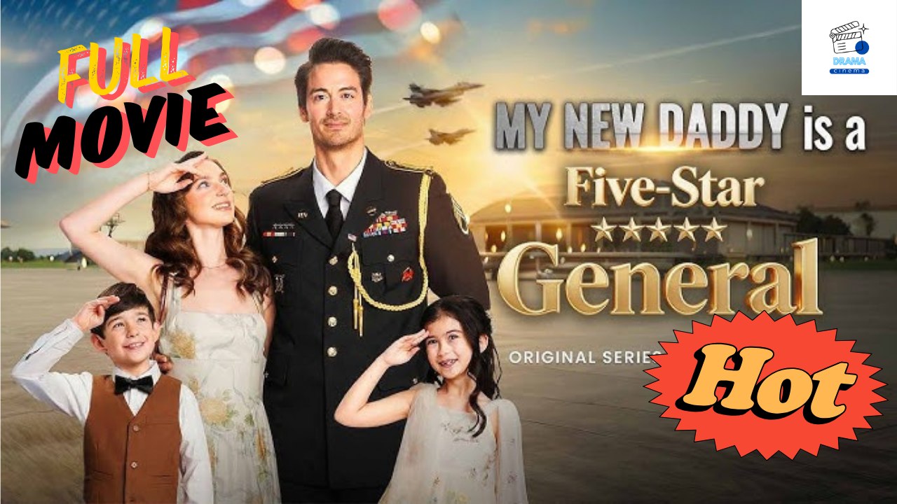 [HOT DRAMA 2026] My New Daddy Is a Five-Star General #goodshort | Short Drama Hub