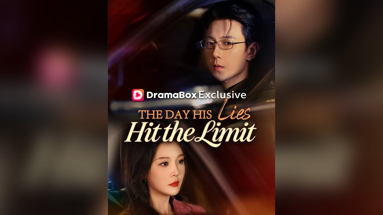 The Day His Lies Hit The Limit (Dubbed) Full Chinese Drama- Full EP (2026)