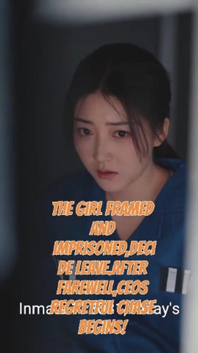 The girl framed and imprisoned,decide leave.