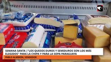 Semana Santa en misiones Los quesos duros y semiduros son los más elegidos