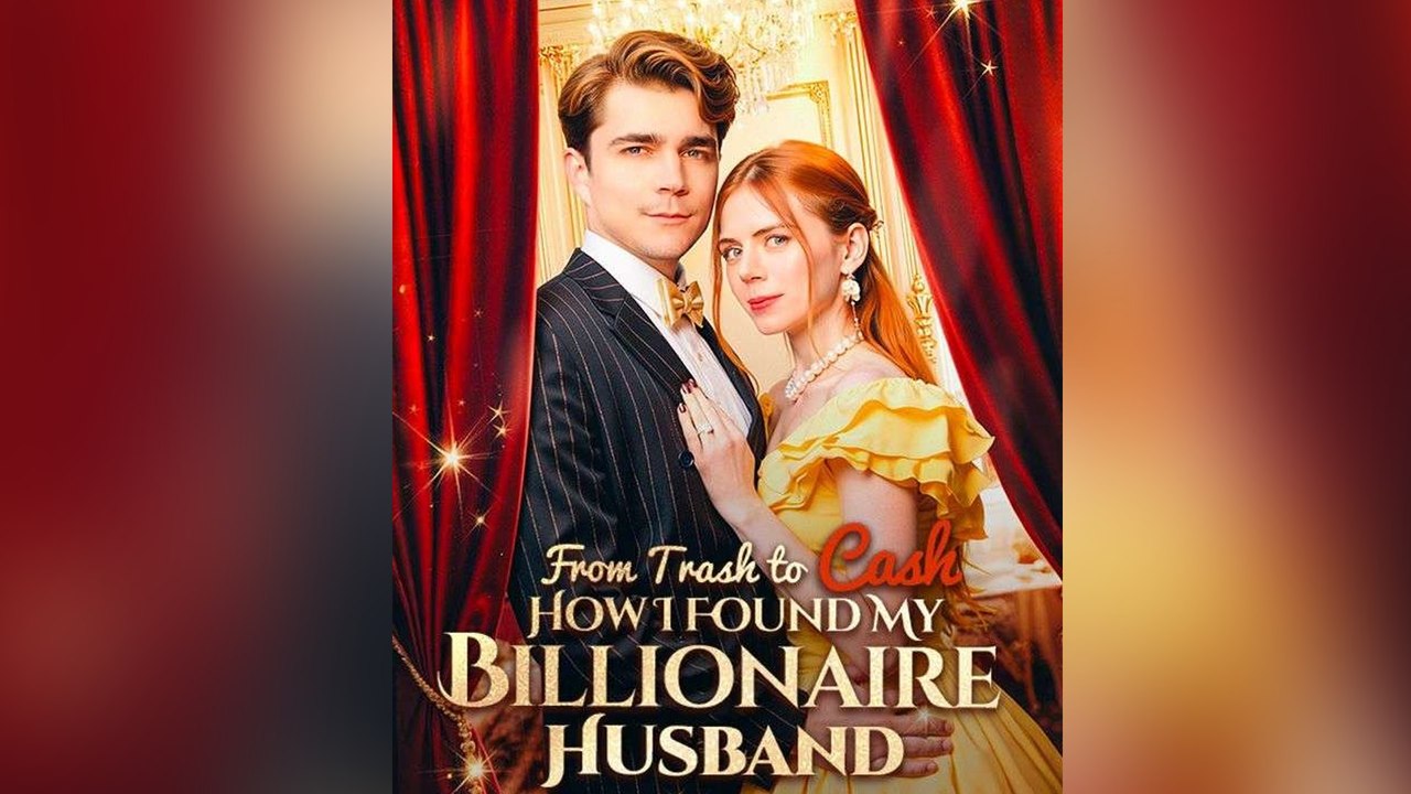 From Trash To Cash How I Found A Billionaire Husband