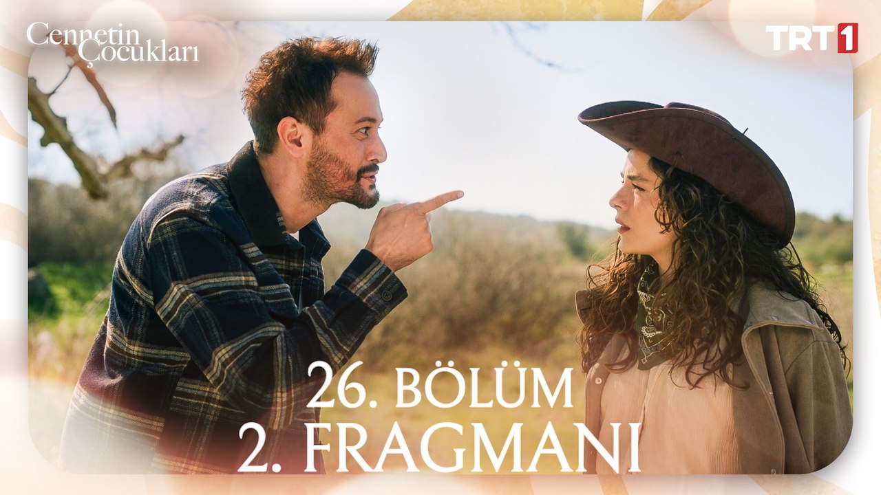 Cennetin Çocukları 26. Bölüm 2. Fragmanı
