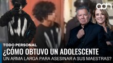 ¿Cómo obtuvo un adolescente un arma larga para asesinar a sus maestras? I Todo Personal