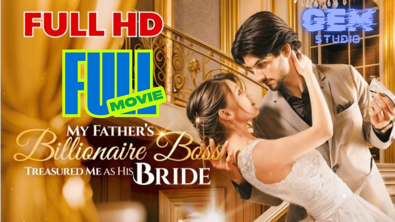 [HOT 2026] My Father’s Billionaire Boss Treasured Me as His Bride #dramabox #stardust | Gem Studio