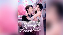 La esposa del magnate inválido Episodio Completo