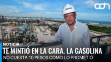 Te mintió en la cara. La gasolina no cuesta 10 pesos como tantas veces lo prometió AMLO
