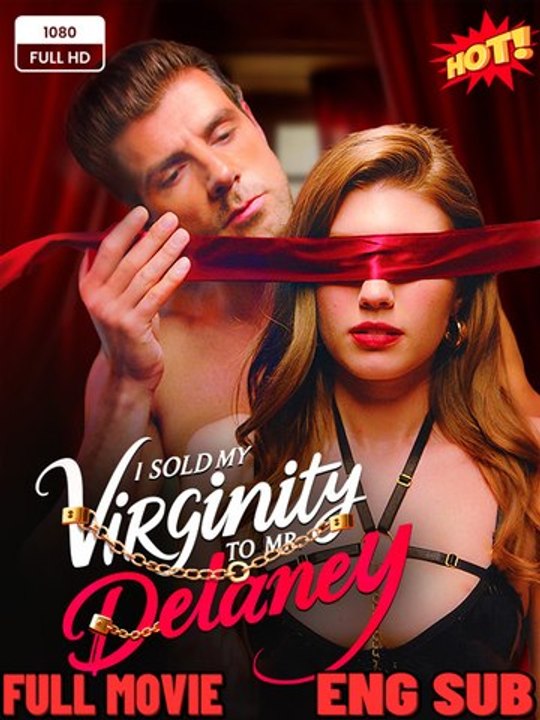 [Hot 2026] I Sold My Virginity To Mr. Delaney #Dramabox -FULL