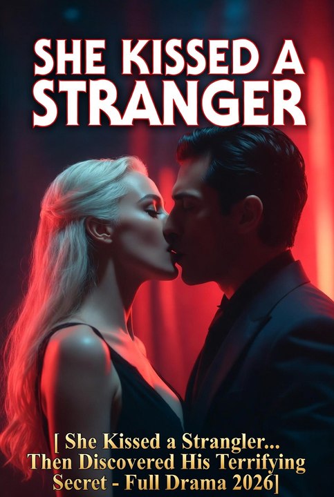 🐺 She Kissed a Stranger… Then Discovered His Terrifying Secret - Full Drama 2026