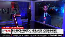Auditoria do TCU afirma que BRB ignorou indícios de fraude no caso Master