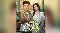 Choose Me, Forever and Only (Dubbed) #ADB