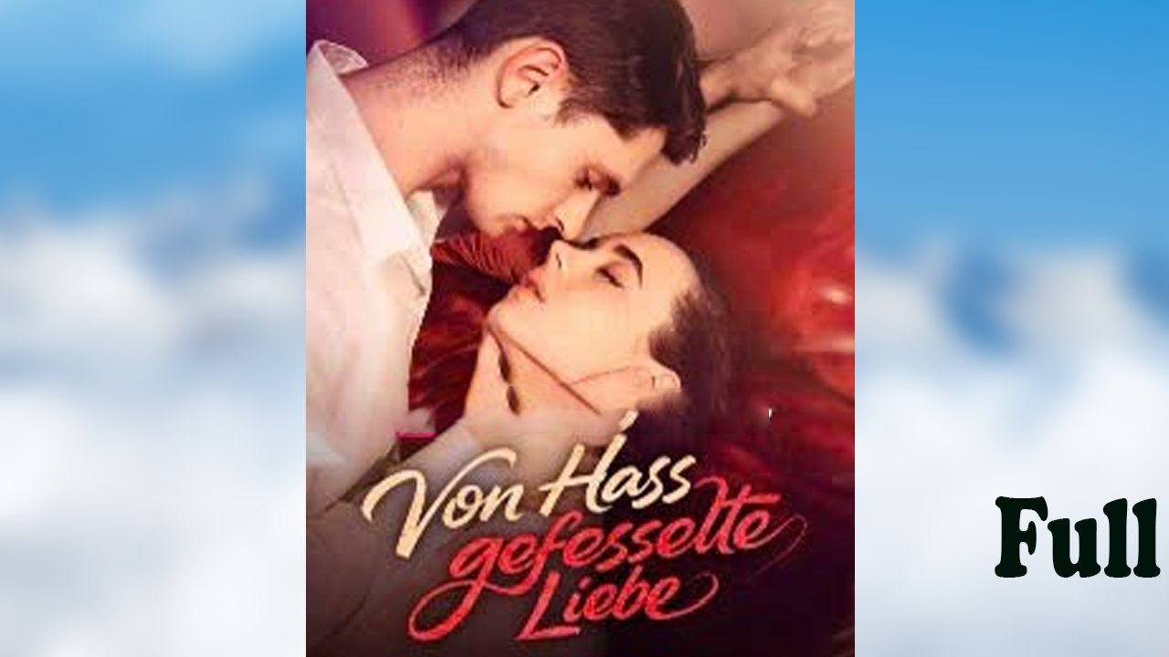Von Hass gefesselte Liebe