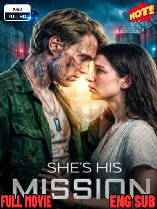 🧡🍏 🔥[New] She's His Mission #mydrama - Full Movie EngSub