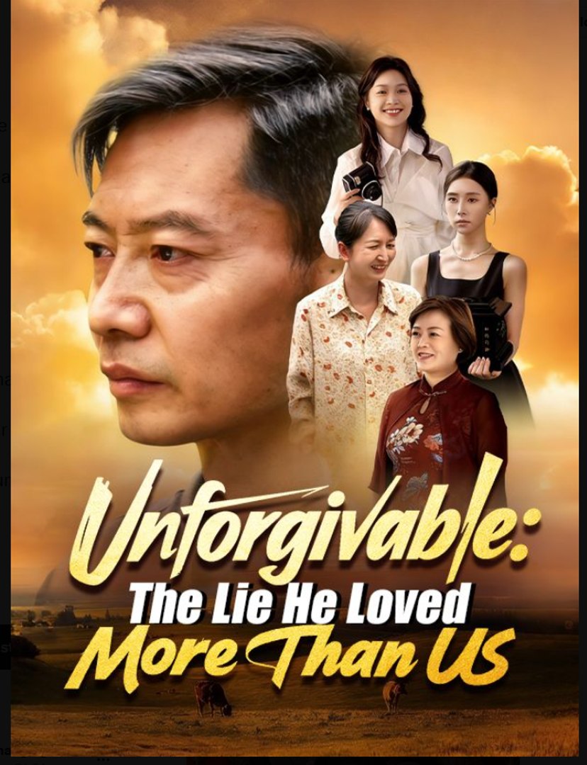 Unforgivable The Lie He Loved More Than Us- Full Drama Movie English Sub