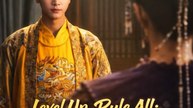 Level Up Rule All From Chains to Absolute Dominion- Drama Movie English Sub