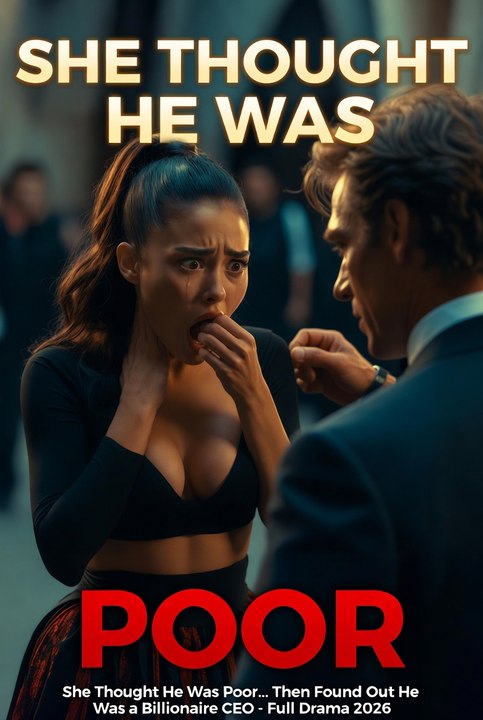 😳 She Thought He Was Poor… Then Found Out He Was a Billionaire CEO - Full Drama 2026