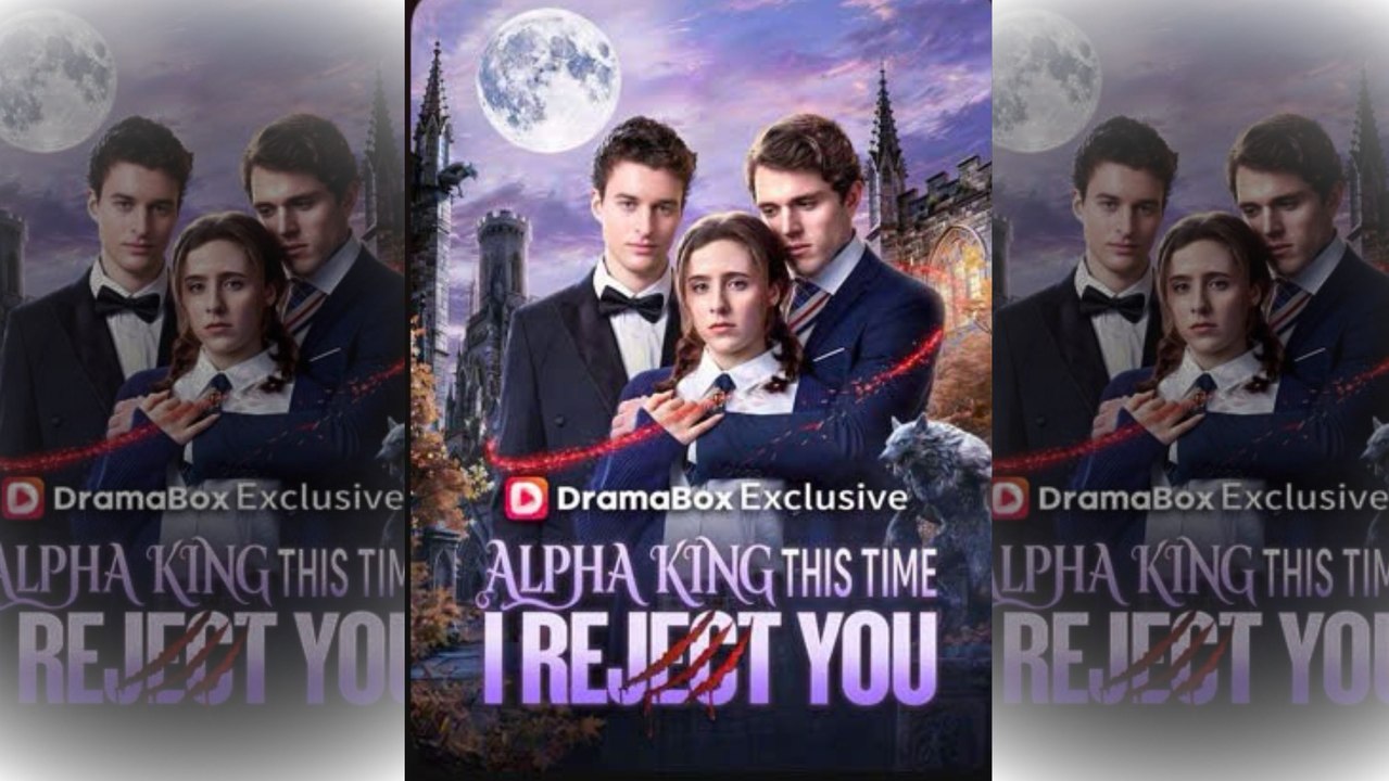 [TOP MOVIE🔥] Alpha King, This Time I Reject You - Full Movie🌻