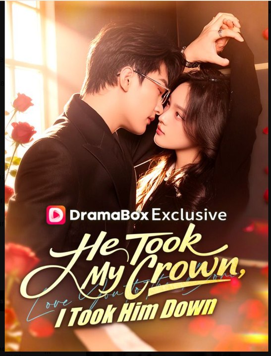 He Took My Crown I Took Him Down Drama