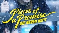 Pieces Of A Promise We Never Kept- Drama