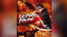 Le Père fâché ( Doublé ) Épisode Complet