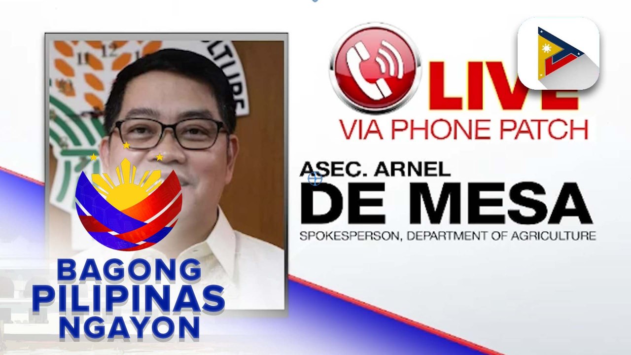 Panayam kay Department of Agriculture Spokesperson Asec. Arnel De Mesa ukol sa pag-release ng P10B na assistance para sa mga mangingisda at magsasaka at ang price cap sa imported na bigas