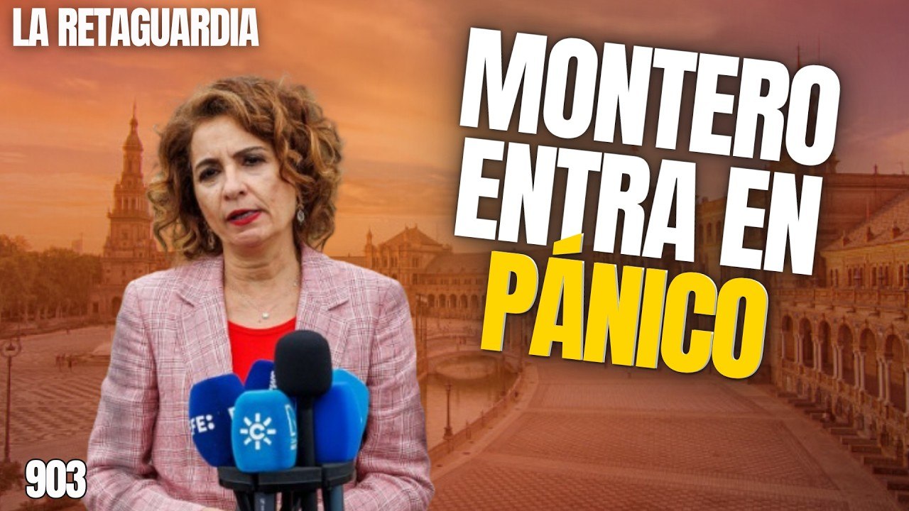 La Retaguardia #903 / ¡Chiqui Montero entra en pánico tras la previsible debacle en Andalucía!