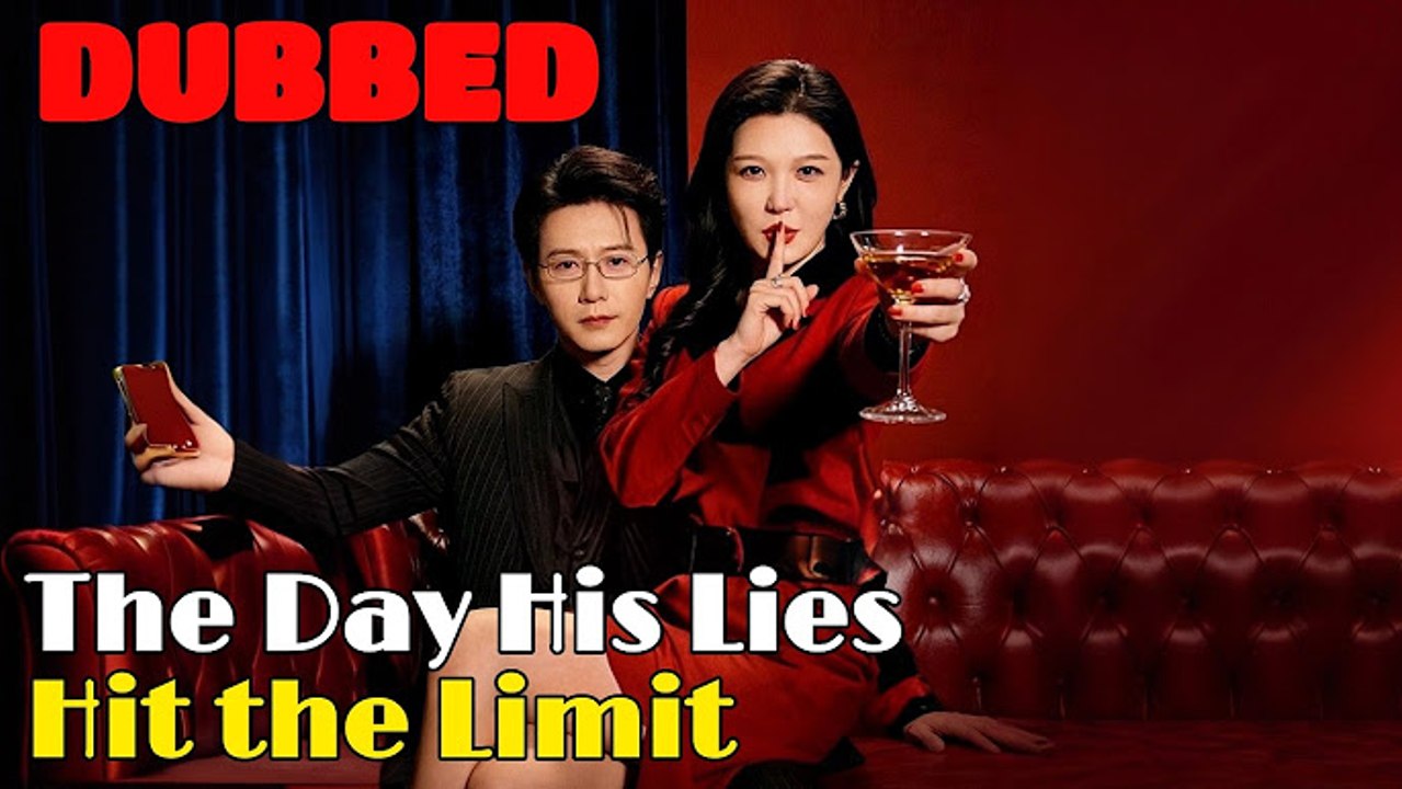 The Day His Lies Hit the Limit (DUBBED)
