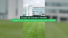 Visite du centre d'entrainement et de l'hotel des Diables Rouges à Seattle