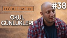 Okul Günlükleri #38