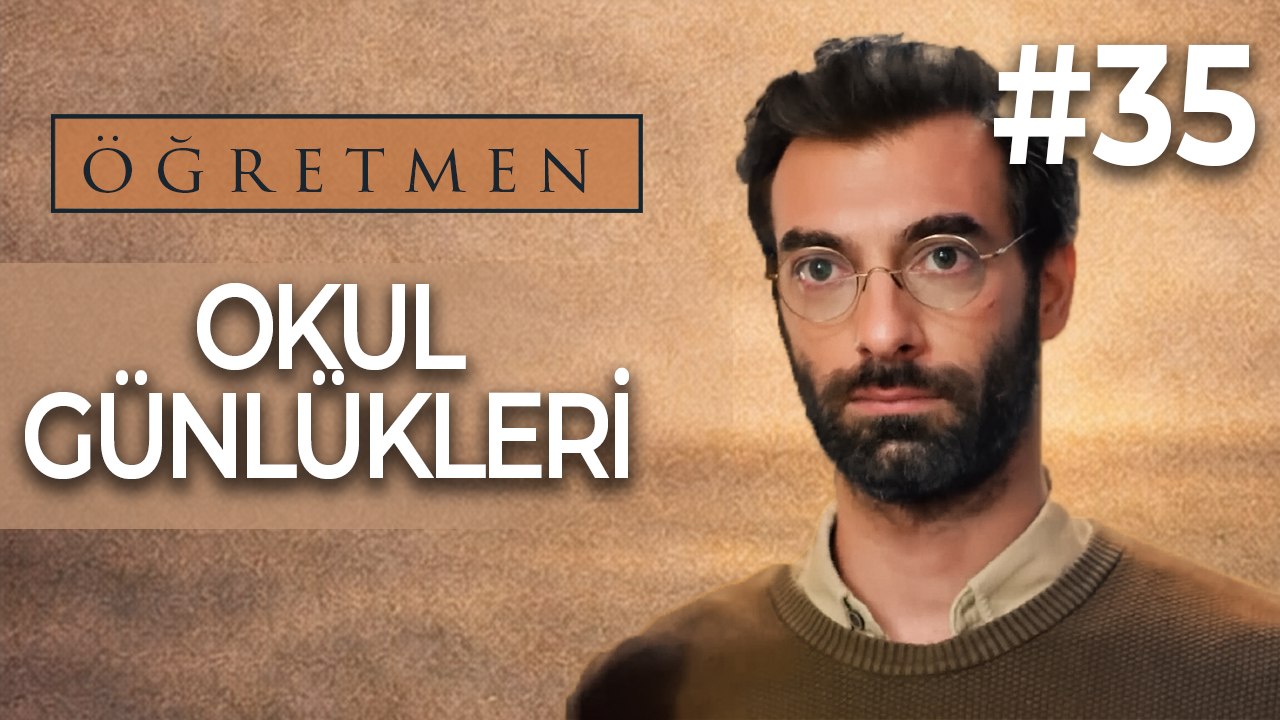 Okul Günlükleri #35