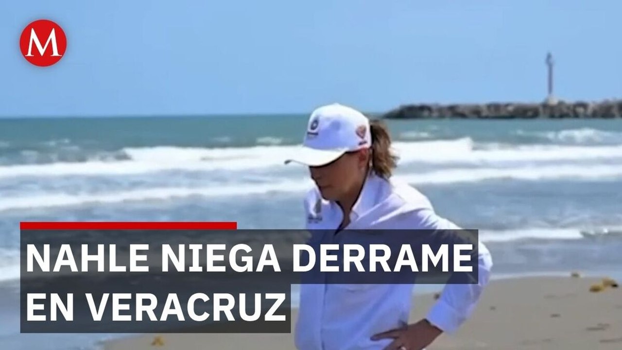 Nahle niega derrame y habla de residuos en playas de Veracruz