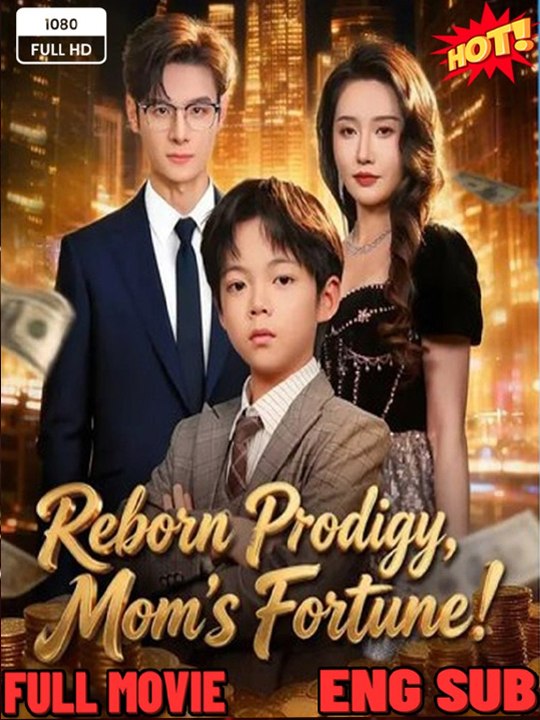 Watch Reborn Prodigy Mom's Fortune Chinese Drama -(2026) - FULL DRAMA MOVIES ENGSUB
