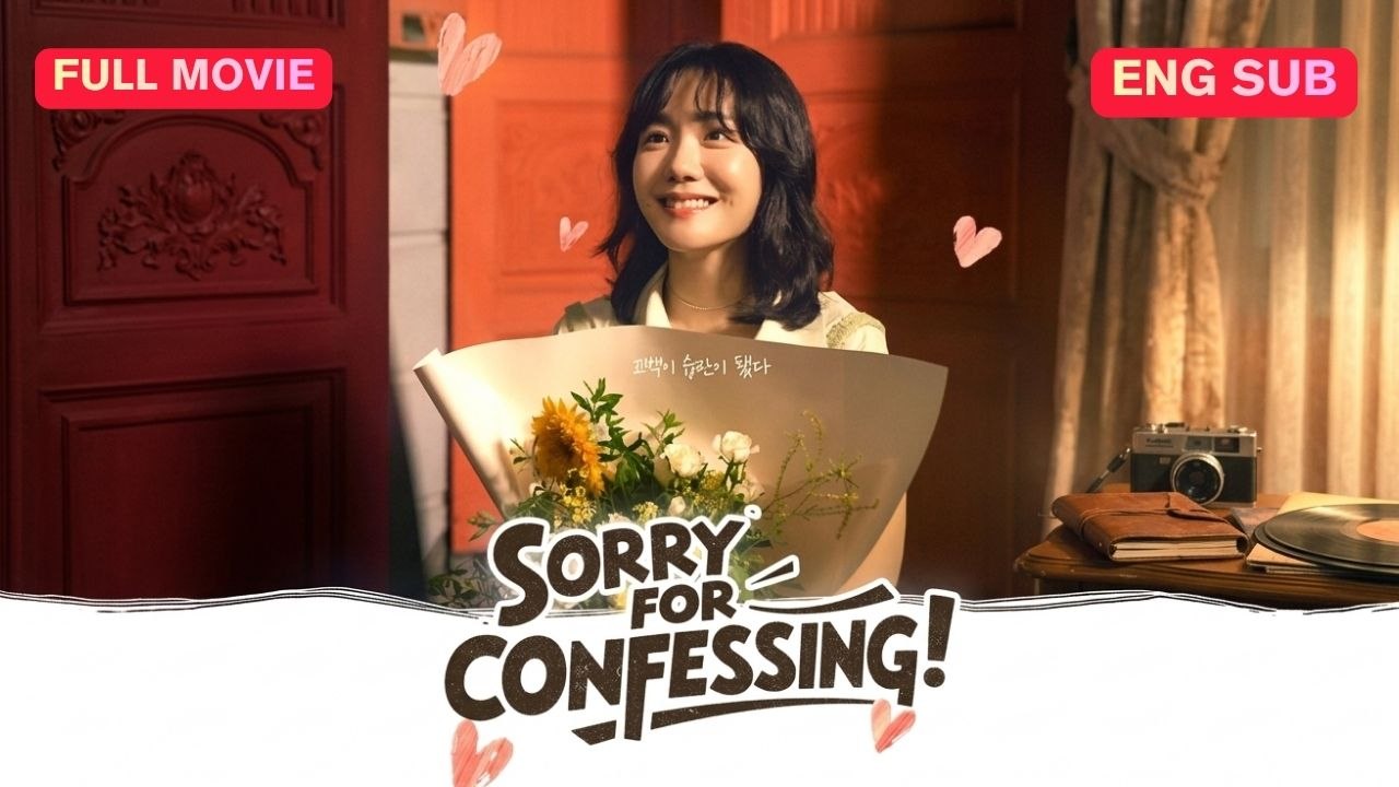 Sorry for Confessing! Chinese Drama