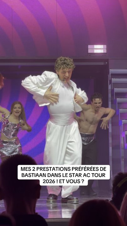 MES 2 PRESTATIONS PRÉFÉRÉES DE BASTIAAN | STAR AC TOUR 2026 ⭐️