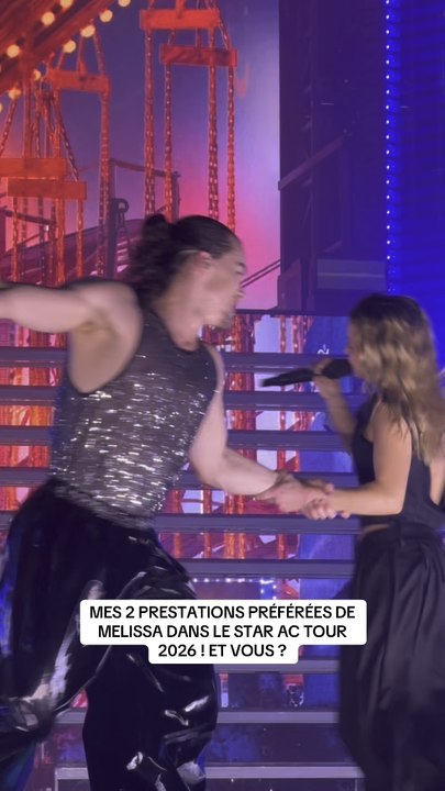 MES 2 PRESTATIONS PRÉFÉRÉES DE MELISSA | STAR AC TOUR 2026 ⭐️