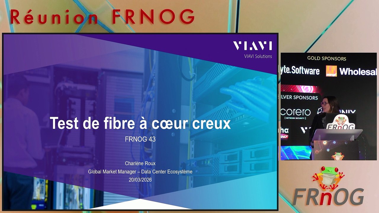FRnOG 43 - Charlene Roux : Test et Certification de la Fibre à Cœur Creux (HCF)
