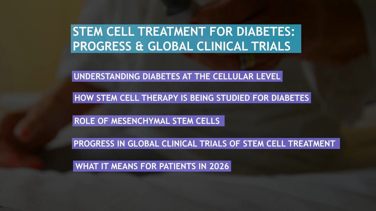 Stem Cell Therapy for Diabetes: Progress & Global Clinical Trials | The Future of Diabetes Treatment