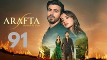 Arafta - Bound by Fate - Eposide 91 - ENGSUB