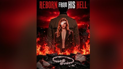 Reborn from His Hell FULL