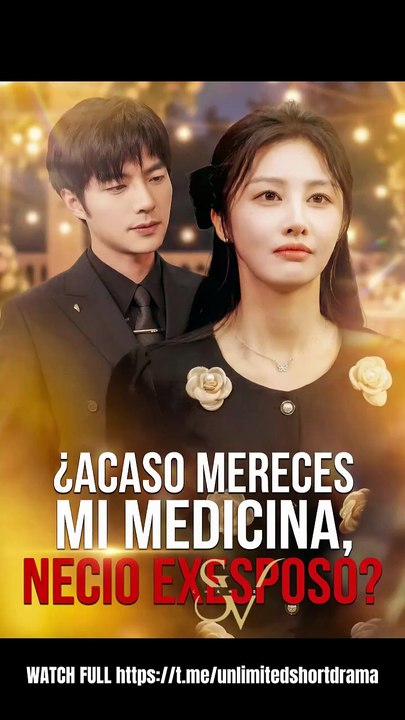 [Doblado ESP] ¿Acaso mereces mi medicina, necio exespo Episódio Completo (Nuevos drama 2026)