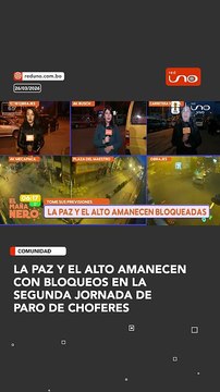 La Paz y el alto amanecen con bloqueos en la segunda jornada de paro de choferes