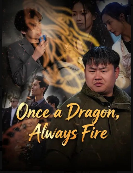 Once a Dragon Always Fire- Full Drama Movie English Sub