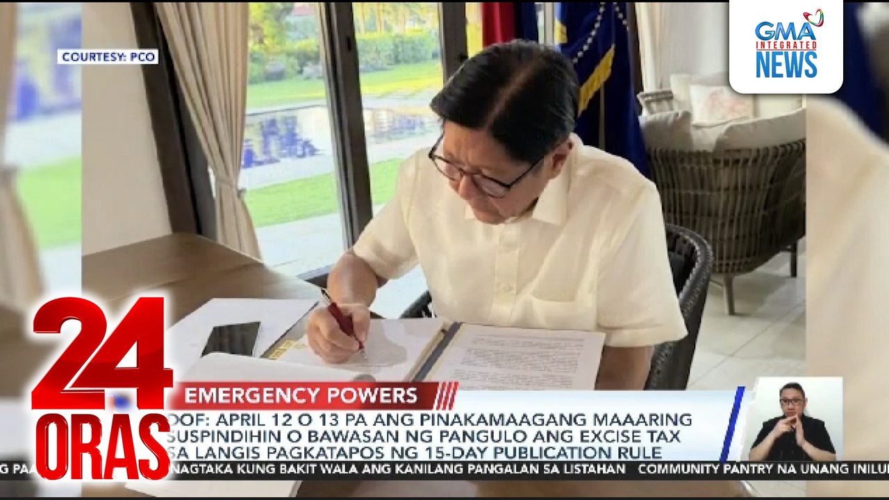 April 12 o 13 pa ang pinakamaagang maaaring suspendihin o bawasan ng pangulo ang excise tax sa langis pagkatapos ng 15-day publication rule - DOF | 24 Oras