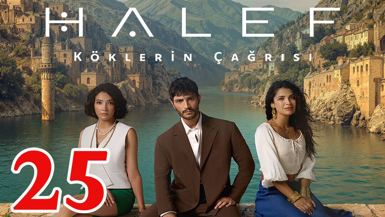 Halef Koklerin Cagrisi - Episode 25 Title Halef The Call Of The Roots