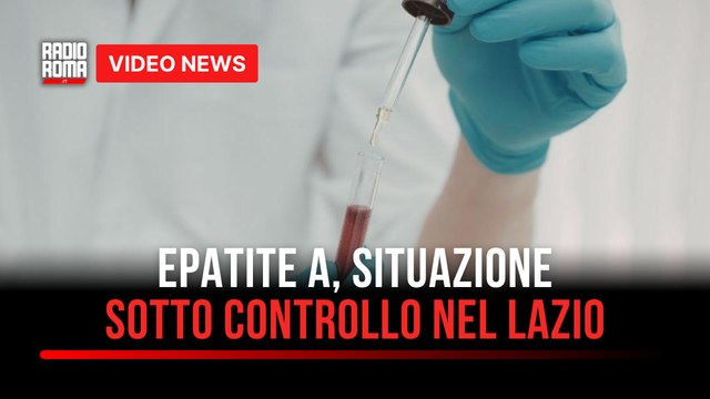 Epatite A, situazione sotto controllo nel Lazio