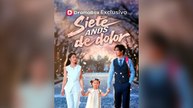 Siete Años De Dolor (Doblado) Drama Chino