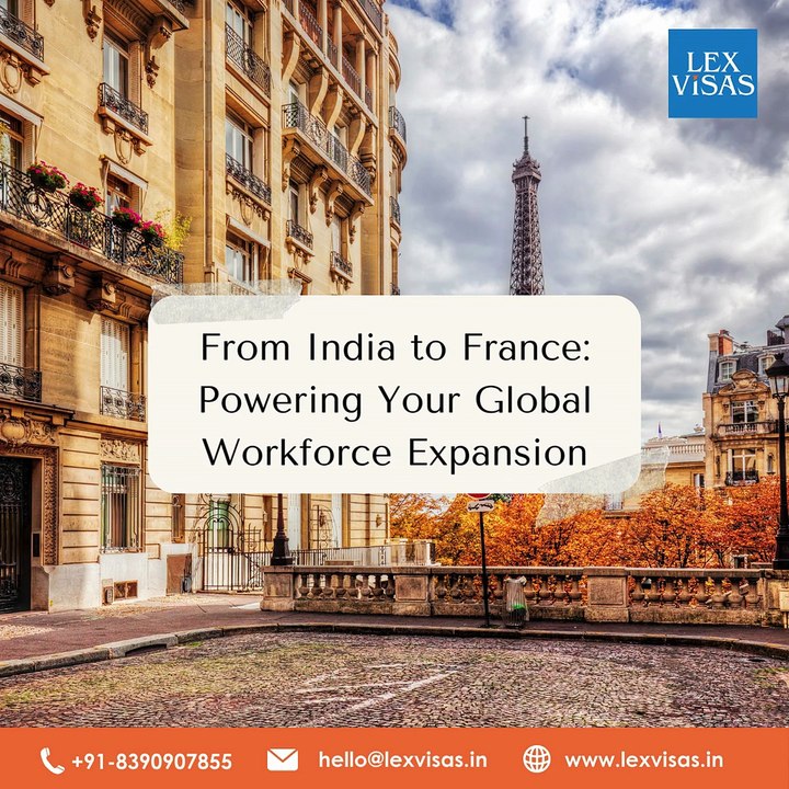 Corporate Immigration & Work Visa to France for Indians | Lex Visas