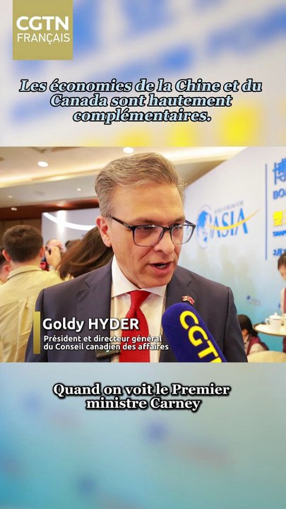 Goldy HYDER : Les économies de la Chine et du Canada sont hautement complémentaires