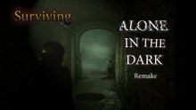 Surviving Alone in the Dark Remake