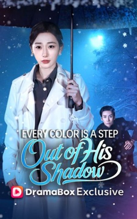 Every Color Is a Step Out of His Shadow Full Engsub